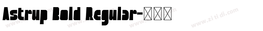 Astrup Bold Regular字体转换